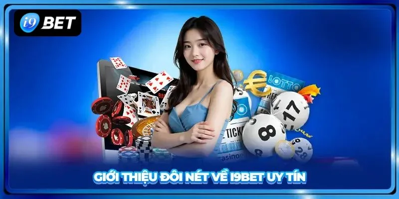 Nhà cái I9BET là điểm đến cá cược hàng đầu hiện nay.